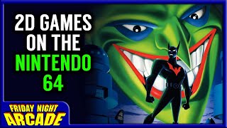 Nintendo 64 Games That Were 2D | Friday Night Arcade