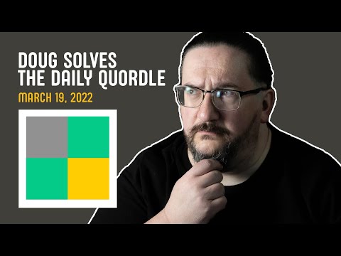 Doug plays today's Quordle  03/19/2022