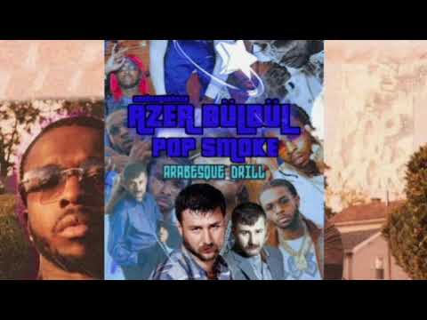 azer bülbül ft pop smoke ARABESQUE DRİLL