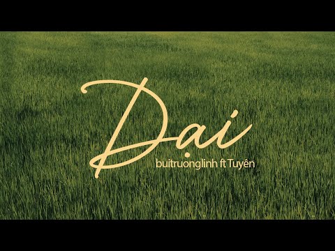 Dại (Official Music Video) / buitruonglinh ft Tuyên