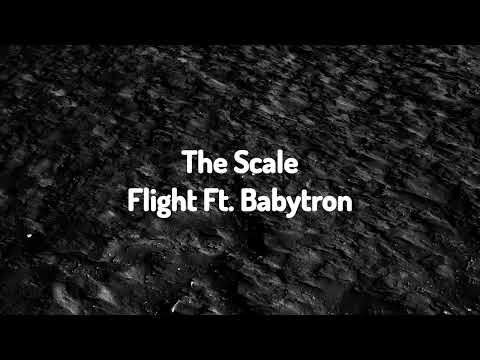 Flight Ft. Babytron - The Scale (Lyric Video)