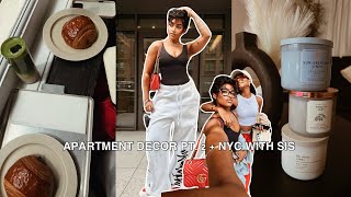 My Sister Came to Visit! | We Had the BEST Time in NYC | Apartment Decor pt.2| Shopping | Vlog