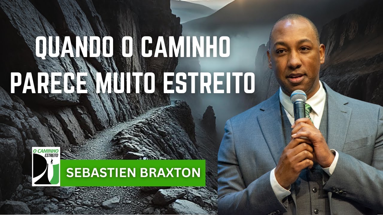 Quando o Caminho parece Muito Estreito - Sebastien Braxton / Campal Terceiro Anjo