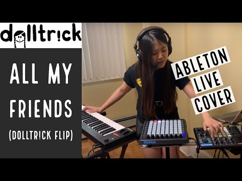 Madeon - All My Friends (dolltr!ck Flip) (Ableton Live Cover)