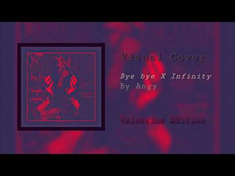 Bye bye X infinity - Mash-up by Angy (Annalisa, James Young) - VALENTINE EDITION