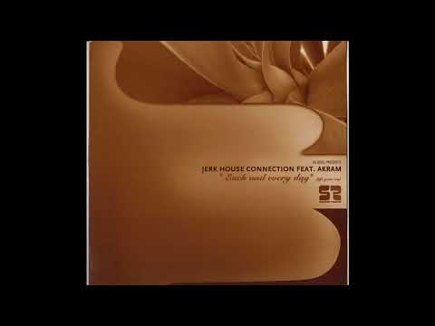 Jerk House Connection Feat. Akram Sedkaoui - Each & Every Day (Life Goes On) [Rocco Deeper Mix]