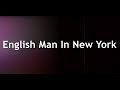 Sting English Man In New York Lyrics