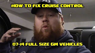 HOW TO FIX CRUISE CONTROL 07-14 GM TRUCKS