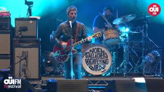 Noel Gallagher&#39;s High Flying Birds - Don&#39;t Look Back In Anger @ OÜI FM Festival 23/6/15