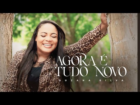 suzana silva - agora e tudo novo
