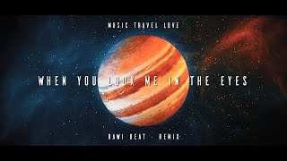 Download lagu Rawi Beat - When You Look Me In The Eyes - ( New Remix ) mp3 Download lagu Rawi Beat - When You Look Me In The Eyes - ( New Remix ) mp3