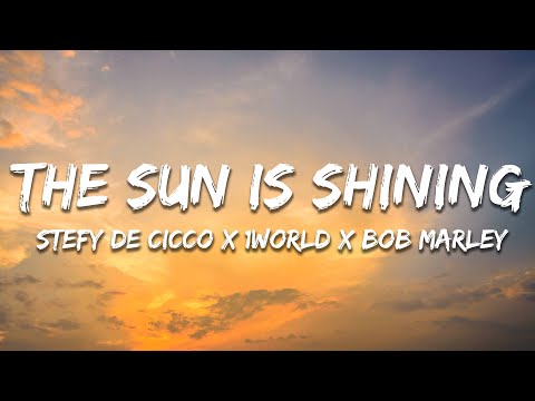 Stefy de Cicco x 1World x Bob Marley - The Sun Is Shining (Lyrics)