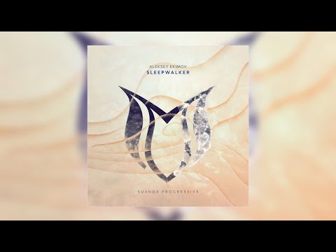 Aleksey Ekimov - Sleepwalker [Progressive Trance]