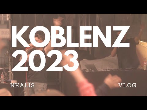 NKALIS - KOBLENZ 2023 (VLOG)
