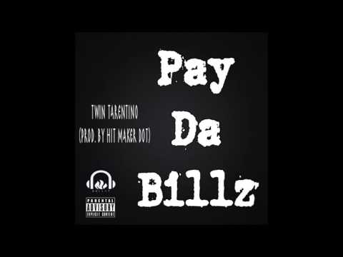 Pay Da Billz - Twin Tarentino (prod. by HitMakerDot)