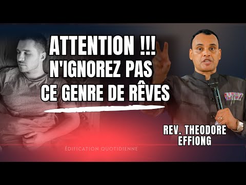 Soyez vigilants, ces rêves sont des attaques de sorcellerie | Rev Theodore Effiong