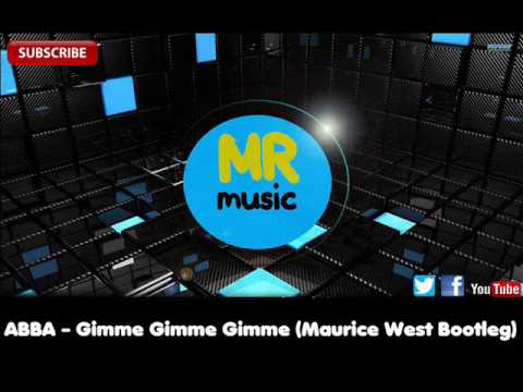 ABBA - Gimme Gimme Gimme (Maurice West Bootleg)