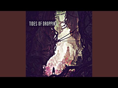 Tides of Dropping