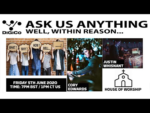 DiGiCo Ask us Anything Series With Justin Whisnant and Cory Edwards
