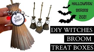 DIY Witches Broom Treat Boxes | NO SPECIALITY DIES NEEDED | Halloween series 2021!