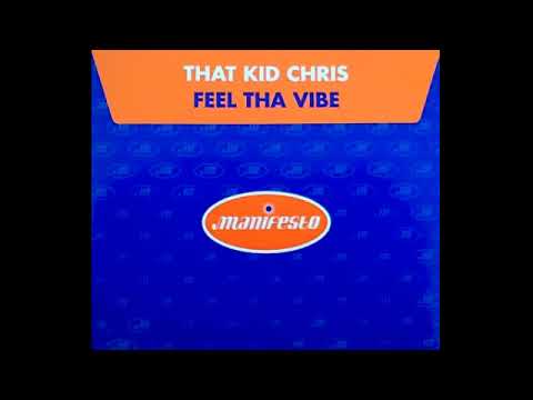 That Kid Chris - Feel Tha Vibe (Original Mix)