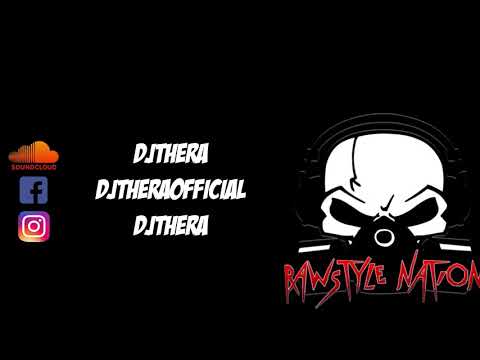 Rawstyle Nation Podcast Hosted By j0ahz (Guest Dj Thera) (☆RAWSTYLE NATION☆)