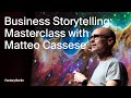 Business Storytelling: Masterclass with Matteo Cassese