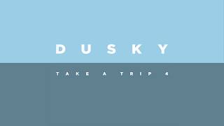 Dusky - Take A Trip 4 - Part 2
