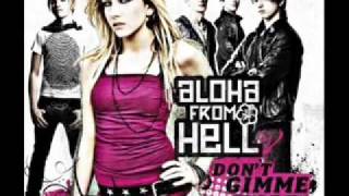Aloha From Hell-Don&#39;t gimme That