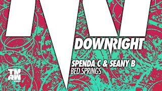 Spenda C & Seany B - Bed Springs (Giddy Up Re-Twerk)