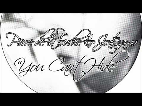Pierre De La Touche - You Can't Hide (Feat. Jontanamo)(Paul For You Remix)