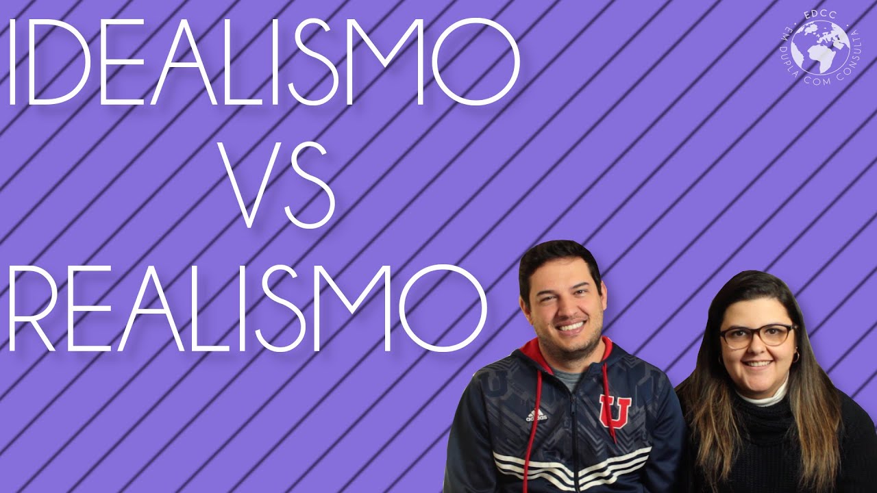 Teorias de RI: Idealismo x Realismo | EDCC