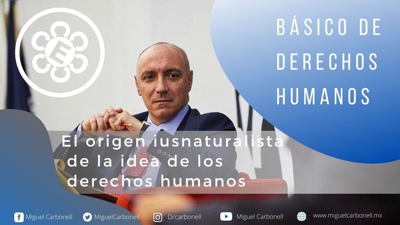 El origen iusnaturalista de la idea de los derechos humanos