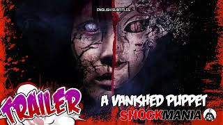 Horror Trailer: A VANISHED PUPPET (China 2024) The Puppetmaster meets IT!! 消失的木偶