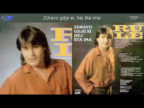 Rule - Zdravo gdje si, hej sta ima - (Audio 1991)