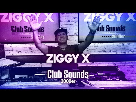 Ziggy X - Club Sounds 2000er | Classics - Trance, Hands Up, Dance (Remastered)