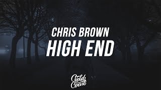 Chris Brown - High End ft. Future &amp; Young Thug (Lyrics / Lyric video)