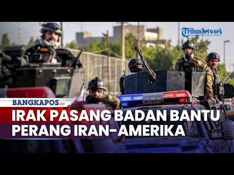 Irak Turun Gunung, Pasukan Kuat Tetangga Iran Ini Pasang Badan Bertempur Lawan Amerika Serikat