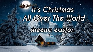It&#39;s Christmas All Over The World - Sheena Easton Lyrics