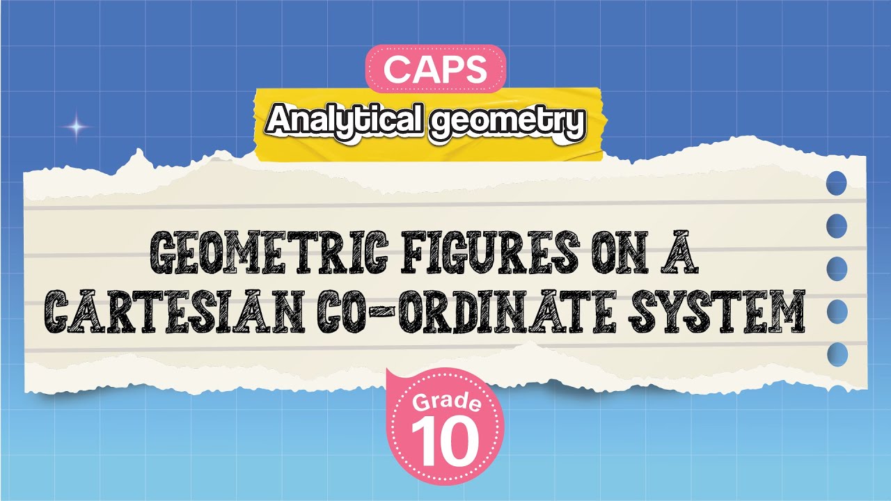 [GRADE 10] Geometric Figures on a Cartesian Co-ordinate System