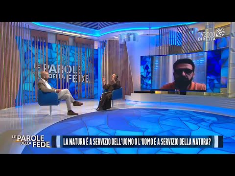 Le parole della Fede, 28 giugno 2021 - Il creato è per l’uomo o l’uomo è per il creato?