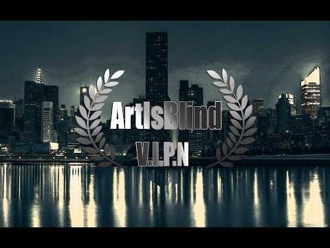 V.I.P.N - ArtIsBlind (Exclusive)