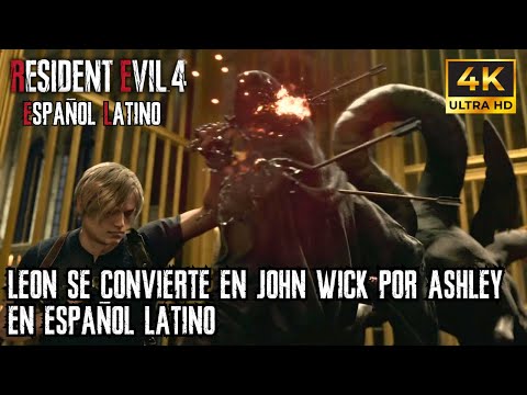 LEON se convierte en JOHN WICK por ASHLEY En Español Latino 4K Resident Evil 4 Remake