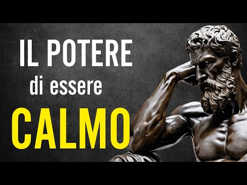 IL POTERE DELLA CALMA NELLO STOICISMO + ESERCIZI PRATICI