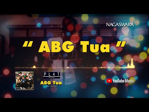 PL4T Band - ABG Tua (Official Video Lyrics)