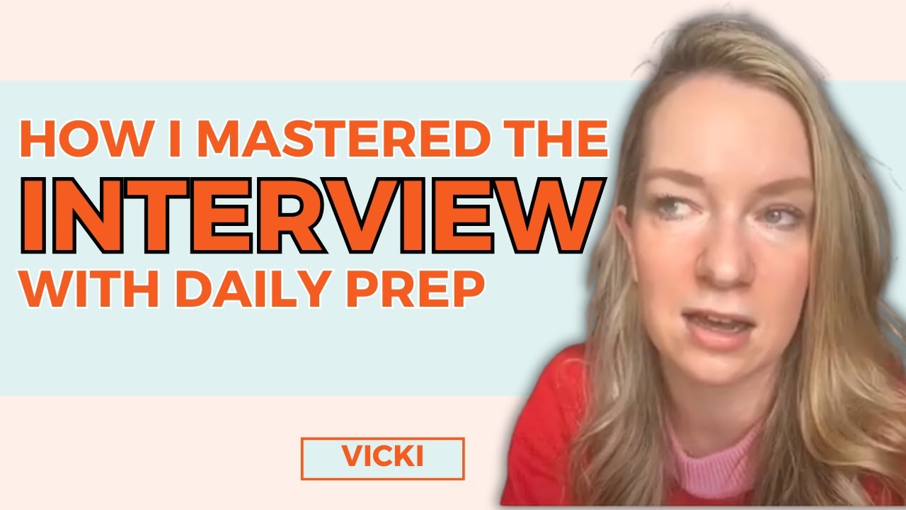 How Vicki Mastered The Interview With Daily Prep!