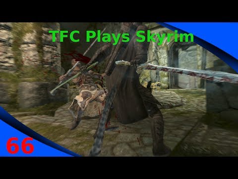 Serious About Continuing - TFC Plays Skyrim ep66