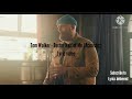 Tom Walker Better Half Of Me Acoustic Lyric Video
