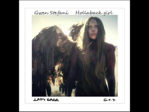 Hollaback G.U.Y-Gwen Stefani vs Lady Gaga Mashup