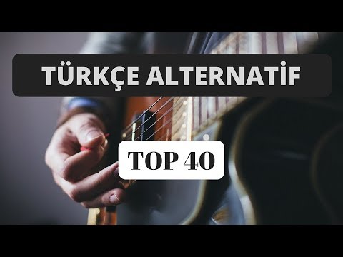 Dinlemeniz Gereken 40 Türkçe Alternatif Şarkı